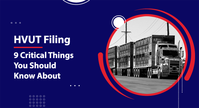 9 Critical Things You Should Know About HVUT Filing
