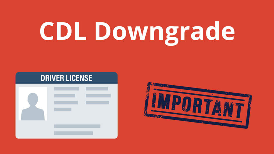 Downgrading a CDL to a Regular License After Drug Violations